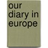 Our Diary In Europe