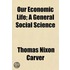 Our Economic Life; A General Social Scie