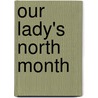 Our Lady's North Month door Sister M. Philip