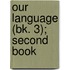Our Language (Bk. 3); Second Book