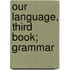 Our Language, Third Book; Grammar