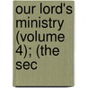Our Lord's Ministry (Volume 4); (The Sec door Isaac Williams