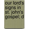Our Lord's Signs In St. John's Gospel; D door John Hutchison