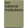 Our National Institutions door Anna Jane Buckland