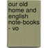 Our Old Home And English Note-Books - Vo