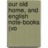 Our Old Home, And English Note-Books (Vo