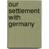 Our Settlement With Germany