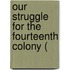 Our Struggle For The Fourteenth Colony (