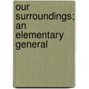 Our Surroundings; An Elementary General door Arthur G. Clement