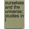 Ourselves And The Universe; Studies In L door Jonathan Brierley