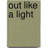 Out Like A Light door Gordon Randall Garrett