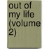Out Of My Life (Volume 2)
