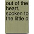 Out Of The Heart, Spoken To The Little O