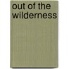 Out Of The Wilderness by Jane Dunbar Chaplin