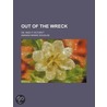 Out Of The Wreck; Or, Was It Victory? door Amanda Minnie Douglas