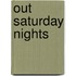 Out Saturday Nights