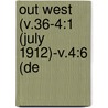 Out West (V.36-4:1 (July 1912)-V.4:6 (De door Archaeological Society