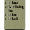 Outdoor Advertising - The Modern Marketi by Authors Various