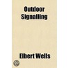 Outdoor Signalling door Elbert Wells