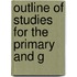 Outline Of Studies For The Primary And G