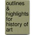 Outlines & Highlights For History Of Art