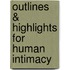 Outlines & Highlights For Human Intimacy