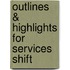 Outlines & Highlights For Services Shift
