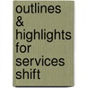 Outlines & Highlights For Services Shift by Cram101 Textbook Reviews