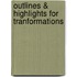 Outlines & Highlights For Tranformations
