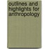 Outlines And Highlights For Anthropology