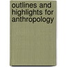 Outlines And Highlights For Anthropology door Cram101 Textbook Reviews