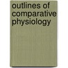 Outlines Of Comparative Physiology by Louis Agassiz