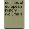 Outlines Of European History (Volume 1) door James Harvey Robinson