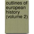 Outlines Of European History (Volume 2)
