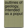 Outlines Of Geology, Intended As A Popul door George C. Comstock