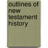 Outlines Of New Testament History
