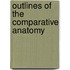 Outlines Of The Comparative Anatomy