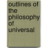Outlines Of The Philosophy Of Universal by Christian Karl Josias Bunsen