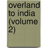 Overland To India (Volume 2) by Sven Anders Hedin