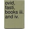 Ovid, Fasti, Books Iii. And Iv. by Ovid Ovid