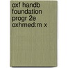 Oxf Handb Foundation Progr 2e Oxhmed:m X door Nathalie Hurley