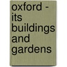 Oxford - Its Buildings And Gardens door Ralph Anthony Durand