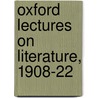 Oxford Lectures On Literature, 1908-22 door Arthur Berriedale Keith