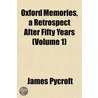 Oxford Memories, A Retrospect After Fift door James Pycroft