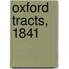 Oxford Tracts, 1841 by Churton