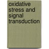 Oxidative Stress And Signal Transduction by Henry J. Forman