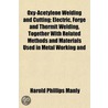 Oxy-Acetylene Welding And Cutting; Elect door Harold Phillips Manly