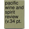 Pacific Wine And Spirit Review (V.34 Pt. by General Books