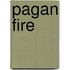 Pagan Fire