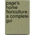 Page's Home Floriculture; A Complete Gui